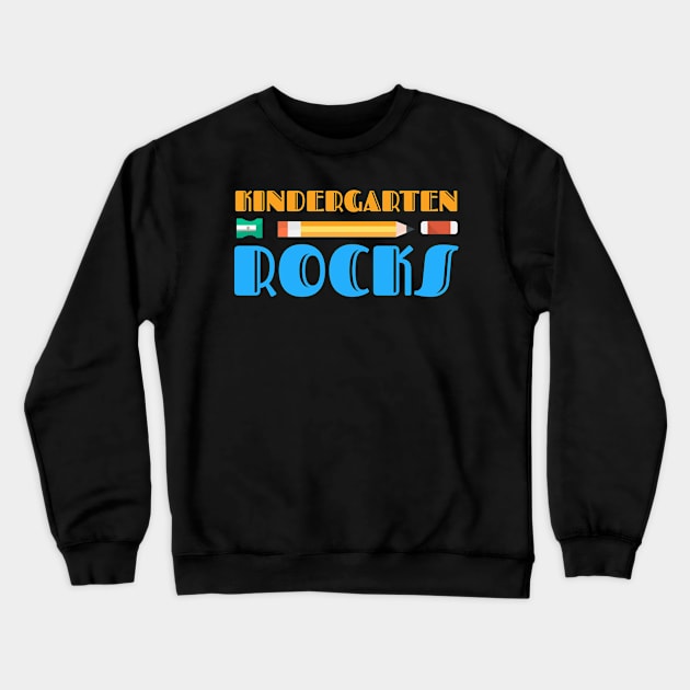 Kindergarten Rocks For Students And Teachers Crewneck Sweatshirt by RJCatch